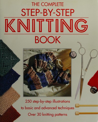 Cover for The complete step-by-step knitting book.