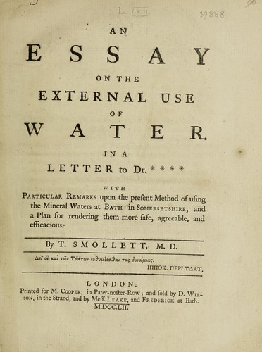 Cover for An essay on the external use of water ... with particular remarks upon the ... method of using the mineral waters at Bath ... and a plan for rendering them more safe