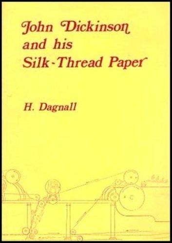 Cover for John Dickinson and his silk-thread paper