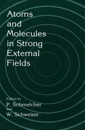 Cover for Atoms and Molecules in Strong External Fields