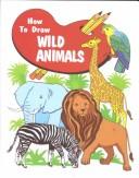 Cover for How to draw wild animals