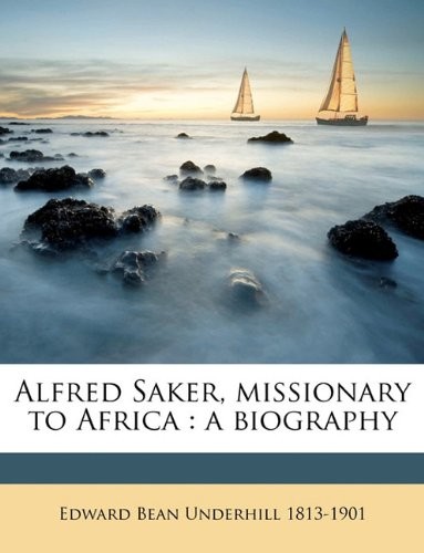 Cover for Alfred Saker, missionary to Africa