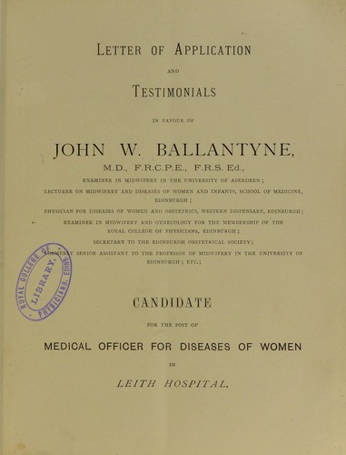 Cover for Letters of application and testimonials in favour of John W. Ballantyne ... candidate for the post of Medical Officer for diseases of women in Leith Hospital