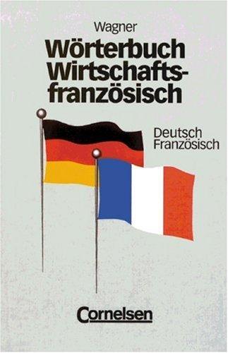 Cover for Wörterbuch Wirtschaftsfranzösisch, Deutsch-Französisch