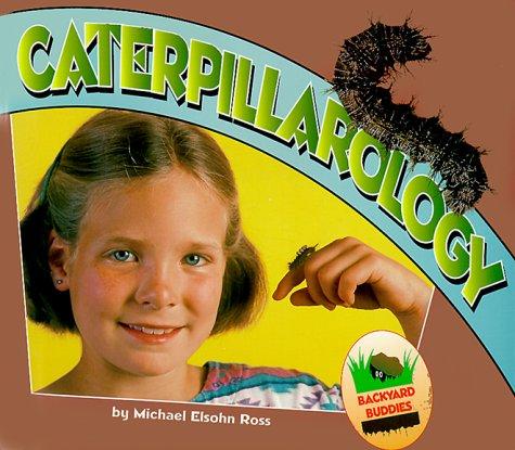 Cover for Caterpillarology (Backyard Buddies)