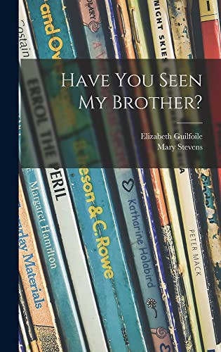 Cover for Have You Seen My Brother?
