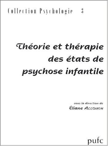 Cover for Theorie et thérapie des etats de psychose infantile