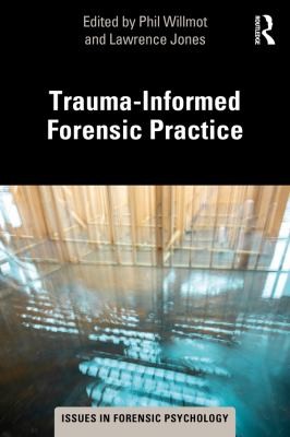 Cover for Trauma-Informed Forensic Practice