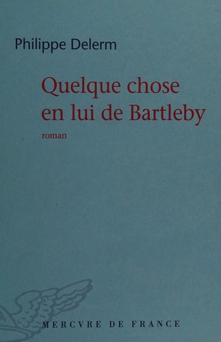 Cover for Quelque chose en lui de Bartleby