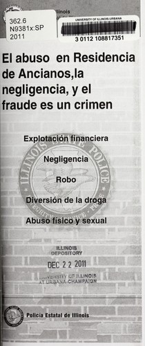 Cover for El abuso en residencia de ancianos, la negligencia, y el fraude es un crimen