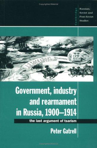Cover for Government, industry, and rearmament in Russia, 1900-1914