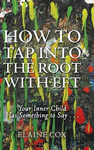 Cover for How to Tap into the Root With Eft