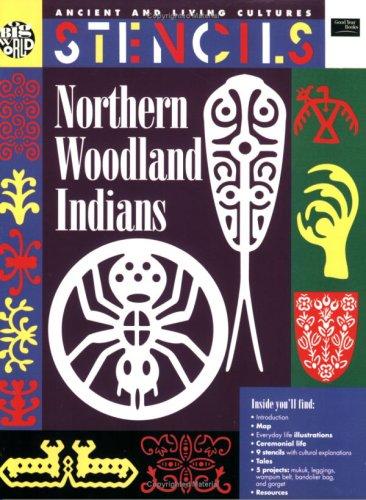 Cover for Stencils Northern Woodland Indians (Ancient and Living Cultures Stencils)