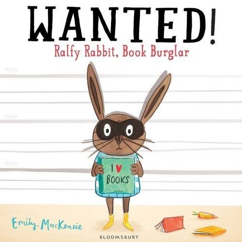 Cover for Wanted! Ralfy Rabbit, Book Burglar