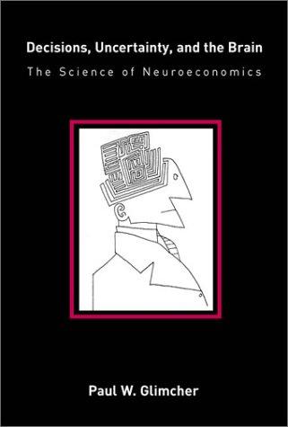 Cover for Decisions, Uncertainty, and the Brain