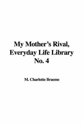 Cover for My Mother's Rival, Everyday Life Library No. 4