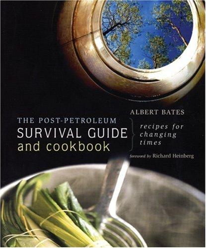 Cover for The Post-Petroleum Survival Guide and Cookbook