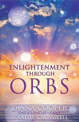 Cover for Enlightenment Through Orbs The Awesome Truth Revealed
