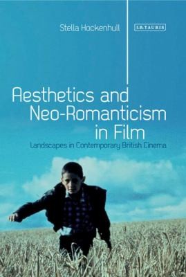 Cover for Aesthetics and Neoromanticism in Film
            
                International Library of Visual Culture
