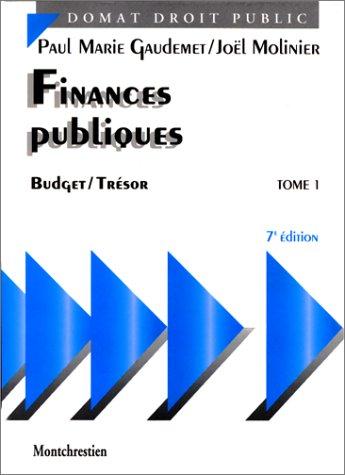 Cover for Finances publiques, tome 1, 7e édition. Politique financière. Budget et Trésor