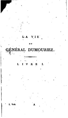 Cover for La vie du Général Dumouriez ...