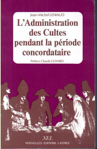 Cover for L' administration des cultes pendant la période concordataire