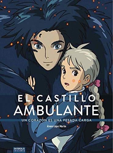 Cover for Castillo Ambulante Un Corazon Es Una Pesada Carga,El