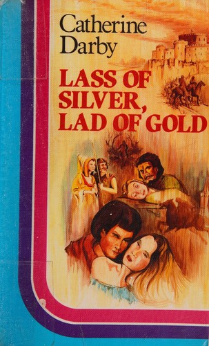 Cover for Lass of silver, lad of gold