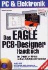 Cover for Das EAGLE PCB- Designer Handbuch. Der Crash- Kurs für das bekannteste Leiterplattendesign.