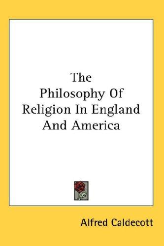 Cover for The Philosophy Of Religion In England And America