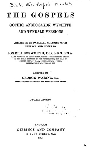 Cover for The Gospels: Gothic, Anglo-Saxon, Wycliffe and Tyndale Versions Arranged in ...
