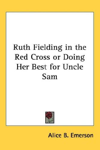 Cover for Ruth Fielding in the Red Cross or Doing Her Best for Uncle Sam