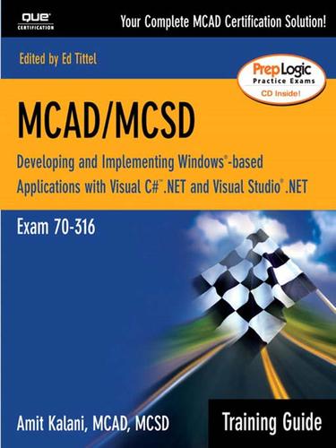 Cover for MCAD/MCSD Training Guide (70-316): Developing and Implementing Windows-Based Applications with Visual C# and Visual Studio.NET