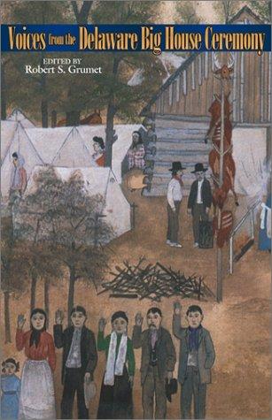 Cover for Voices from the Delaware Big House Ceremony (Civilization of the American Indian Series)