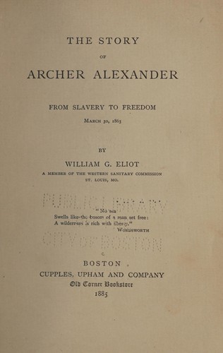 Cover for The story of Archer Alexander from slavery to freedom March 30, 1863