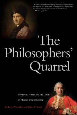 Cover for The Philosophers Quarrel Rousseau Hume And The Limits Of Human Understanding