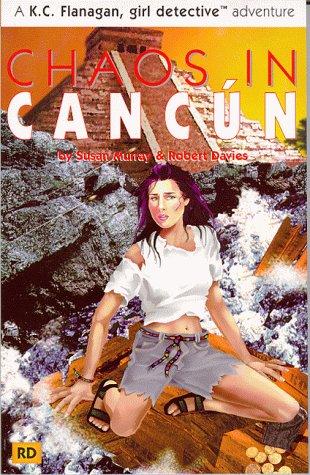 Cover for Chaos in Cancun (K.C. Flanagan, Girl Detective)