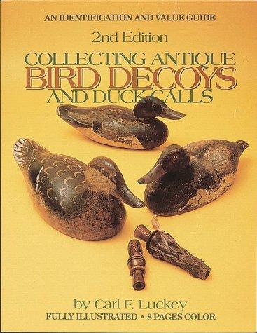 Cover for Collecting antique bird decoys and duck calls