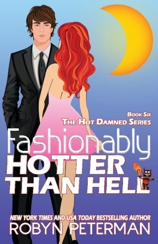 Cover for Fashionably Hotter Than Hell: Book 6 Hot Damned Series (Volume 6)