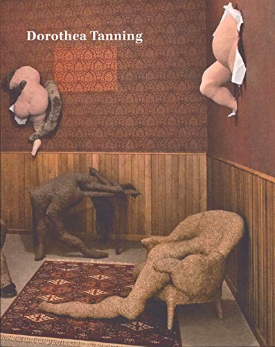 Cover for Dorothea Tanning. Detrás de la puerta, invisible, otra puerta