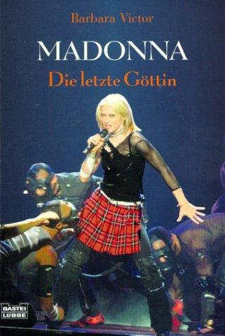 Cover for Madonna. Die letzte Göttin. Die Biografie des Weltstars.