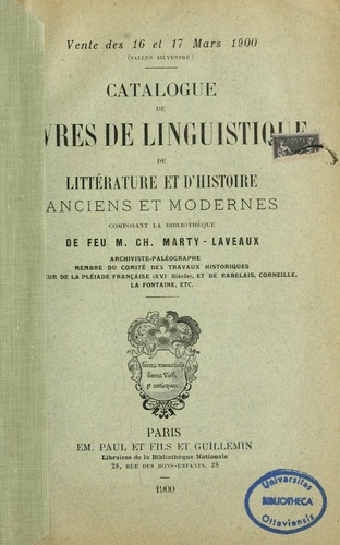 Cover for Catalogue de livres de linguistique, de littérature et d'histoire anciens et modernes composant la bibliothèque de feu Ch. Marty-Laveaux