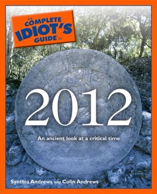 Cover for The Complete Idiots Guide To 2012
