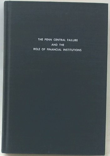 Cover for The Penn Central failure and the role of financial institutions