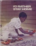 Cover for I'd rather stay home