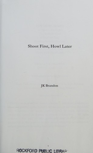 Cover for Shoot First, Howl Later