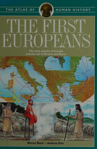 Cover for The First Europeans (Atlas of Human History)