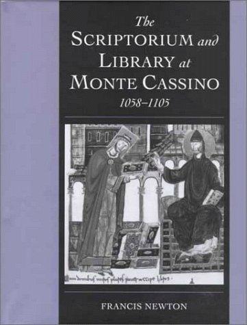 Cover for The scriptorium and library at Monte Cassino, 1058-1105