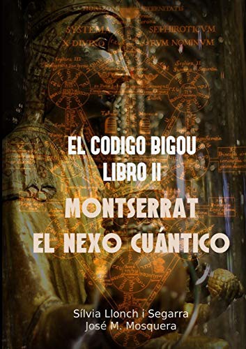 Cover for EL CODIGO BIGOU II - MONTSERRAT EL NEXO CUANTICO