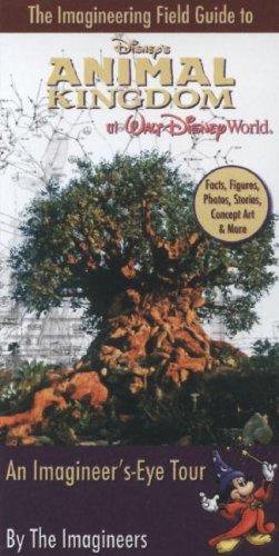 Cover for Imagineering Field Guide to Disney's Animal Kingdom at Walt Disney World, The